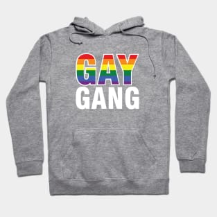 Gay Gang - LGBT Gift - Gay Pride LGBTQ Hoodie